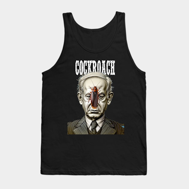 Benjamin Netanyahu: Cockroach on a dark (knocked Out) background Tank Top by Puff Sumo